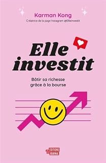 Elle investit: Bâtir sa richesse grâce à la bourse