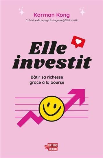 Elle investit: Bâtir sa richesse grâce à la bourse