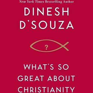 What's So Great About Christianity