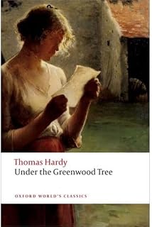 Under the Greenwood Tree (Oxford World's Classics)