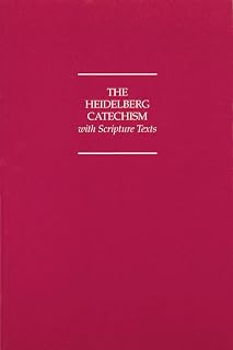 The Heidelberg Catechism With Scripture Texts