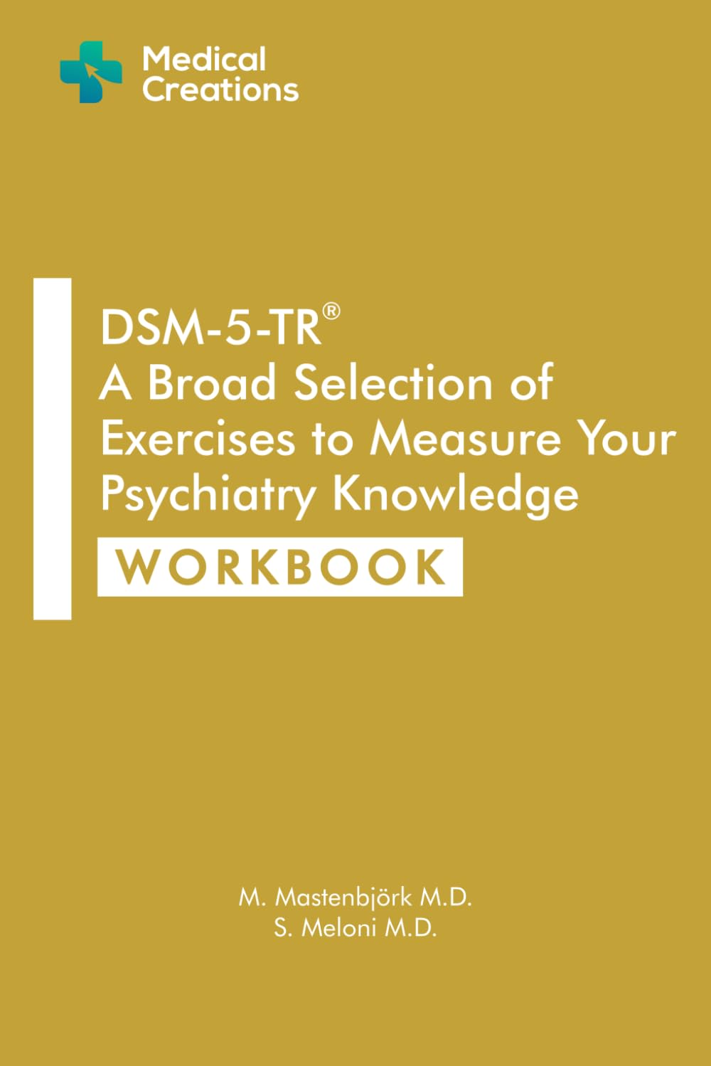 DSM-5-TR: A Broad Selection of Exercises to Measure Your Psychiatry Knowledge: W