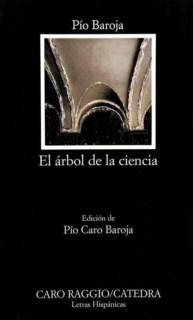 El Arbol De La Ciencia: El Arbol De La Ciencia (Letras hispánicas)