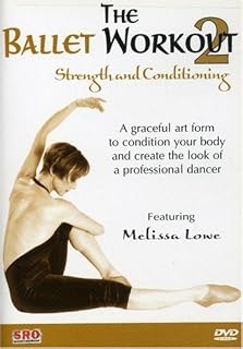 The Ballet Workout Vol. 2: Strength and Conditioning