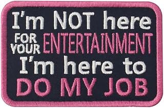 Helper Dog I'm Not Here for Your Entertainment I'm Here to Do My Job Patch Vest/Harness Applique Embroidered Zipper Hook & Loop Emblem, Pink