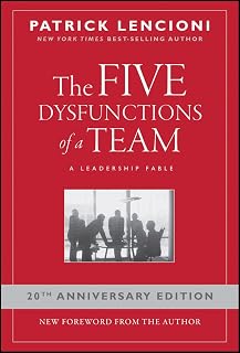 The Five Dysfunctions of a Team: A Leadership Fable, 20th Anniversary Edition (J-B Lencioni Series)