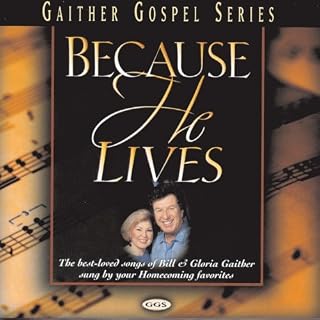 Because He Lives