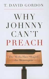 Why Johnny Can’t Preach: The Media Have Shaped the Messengers