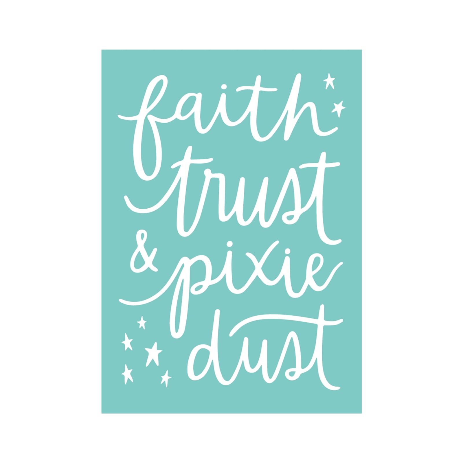 Faith, Trust & Pixie Dust Silk Screen Stencil, Reusable Self Adhesive Mesh Stenc