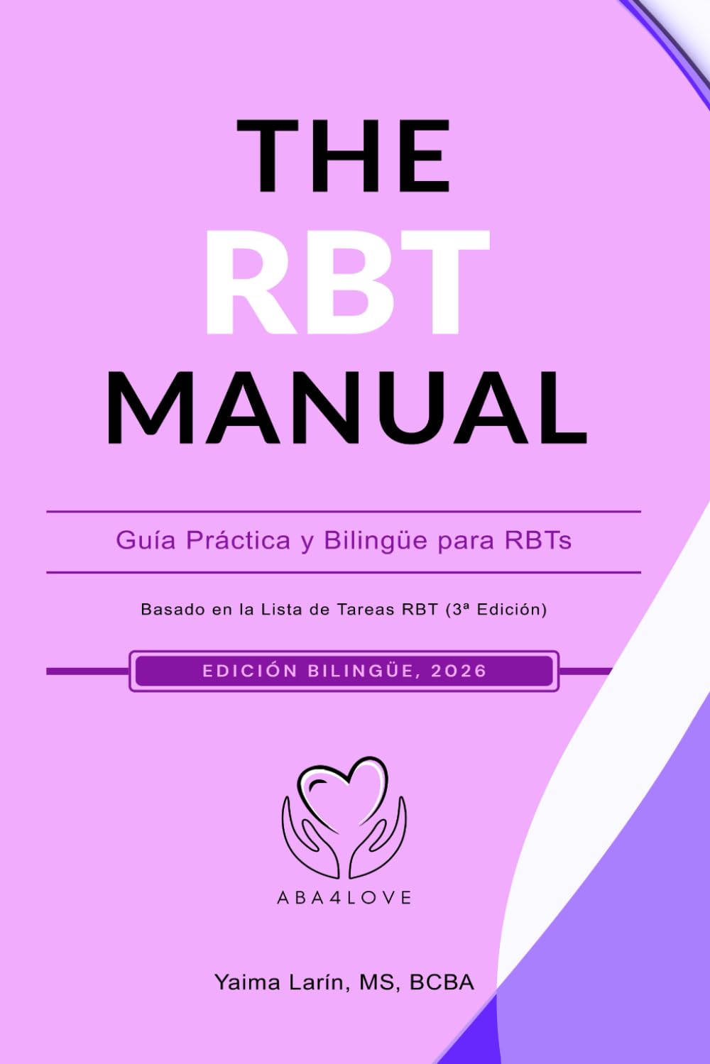 The RBT Manual: Una Guía Bilingüe - Simple, Clara y Completa (Spanish Edition)