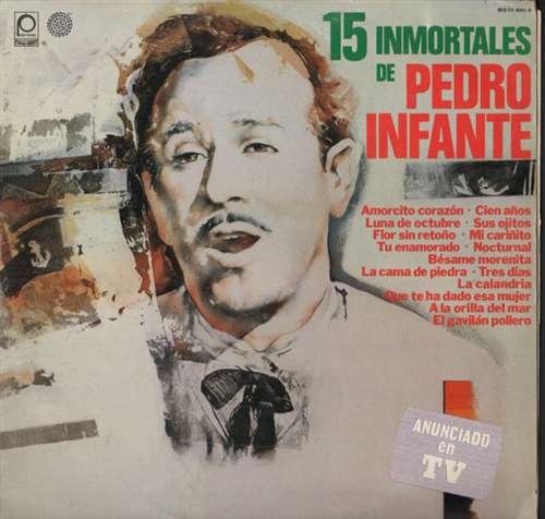 15 inmortales de Pedro Infante