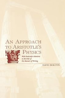 An Approach to Aristotle's Physics: With Particular Attention to the Role of His Manner of Writing