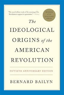The Ideological Origins of the American Revolution: Fiftieth Anniversary Edition