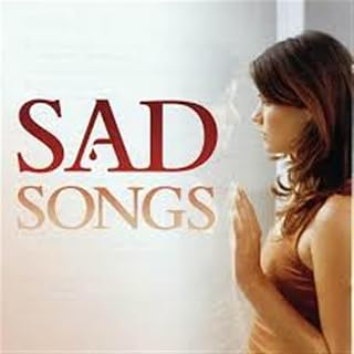 Sad Songs