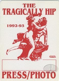 Tragically Hip 1992-93 Tour Backstage Pass Photo/Press
