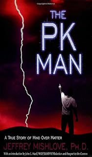 The PK Man: A True Story of Mind Over Matter