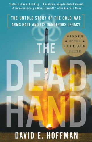 The Dead Hand (Pulitzer Prize Winner): The Untold Story of the Cold War Arms Rac