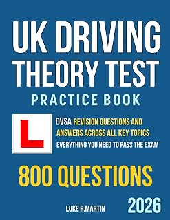 UK Driving Theory Test Practice Book: DVSA Revision Questions and Answers Across All Key Topics. Everything You Need to Pass the Exam