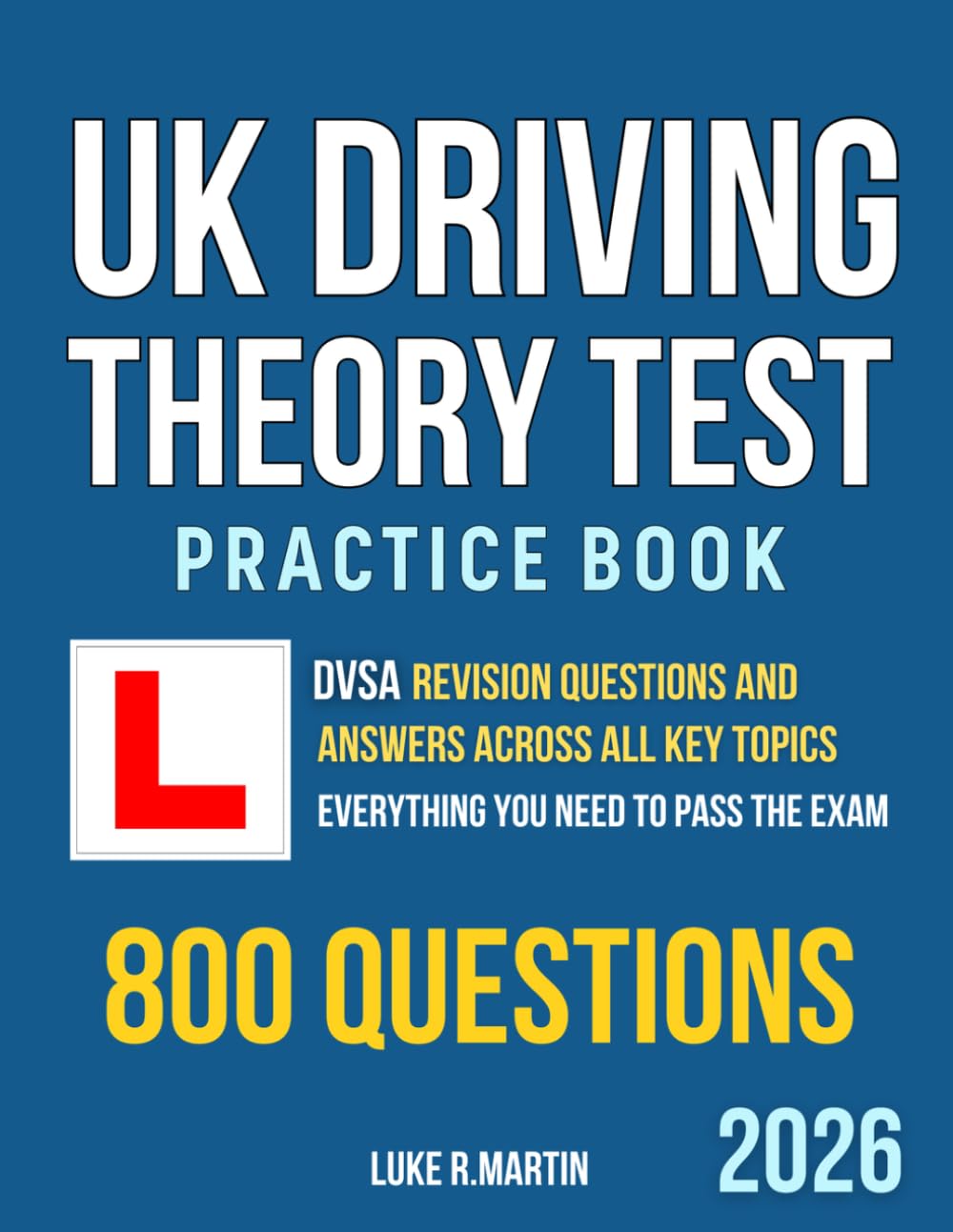 UK Driving Theory Test Practice Book: DVSA Revision Questions and Answers Across
