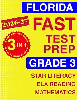 Florida FAST Test Prep: Grade 3. The Ultimate Practice Workbook for Literacy, Reading, and Mathematics. Featuring Full-Length Practice Tests Aligned ... (Florida FAST Assessment Practice - Grade 3)