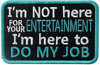Service Dog I'm Not Here for Your Entertainment I'm Here to Do My Job Patch Vests/Harnesses Applique Embroidered Fastener Hook & Loop Emblem, Blue