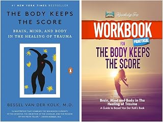 The Body Keeps the Score & Workbook for The Body Keeps The Score by Bessel van der Kolk M.D Paperback – JAN 2022