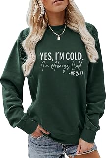 Yes I'M Cold Me 24/7 Always Cold Sweatshirt For Women Crewneck Winter Freezing Sweatshirts Funny Pullover Hoodies