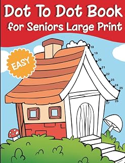 Dot To Dot Book for Seniors Large Print Easy: The Ultimate Brain Gym Workout - Minus the Sweat (200 Puzzles + 3 Secret Activities)