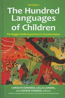 The Hundred Languages of Children: The Reggio Emilia Experience in Transformation