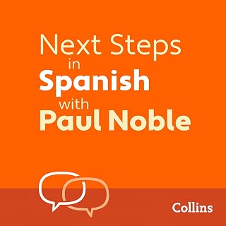 Next Steps in Spanish with Paul Noble for Intermediate Learners – Complete Course: Spanish Made Easy with Your Personal Language Coach