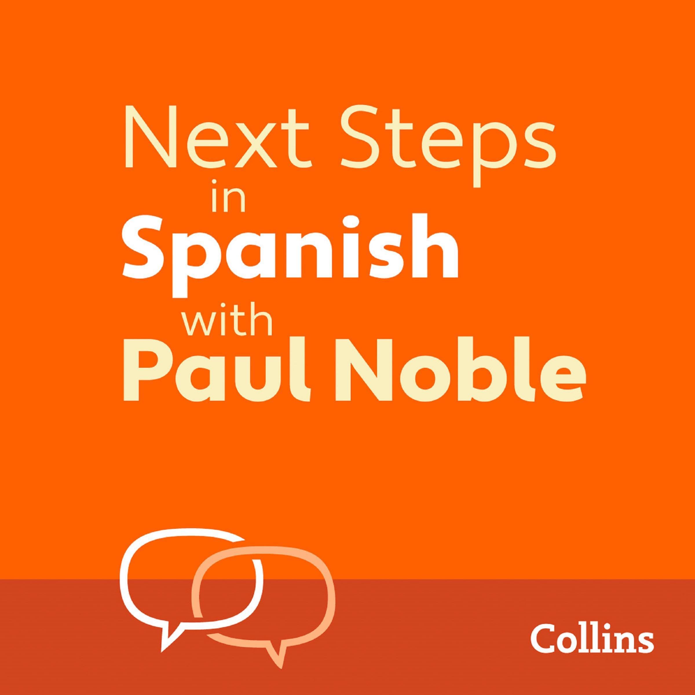 Next Steps in Spanish with Paul Noble for Intermediate Learners – Complete Cours