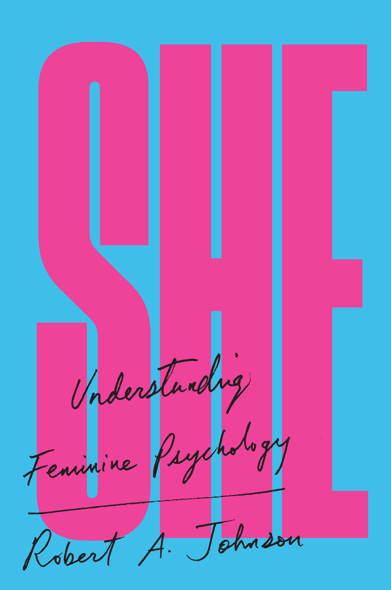 She: Understanding Feminine Psychology (Revised Edition)