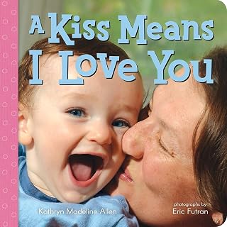 A Kiss Means I Love You