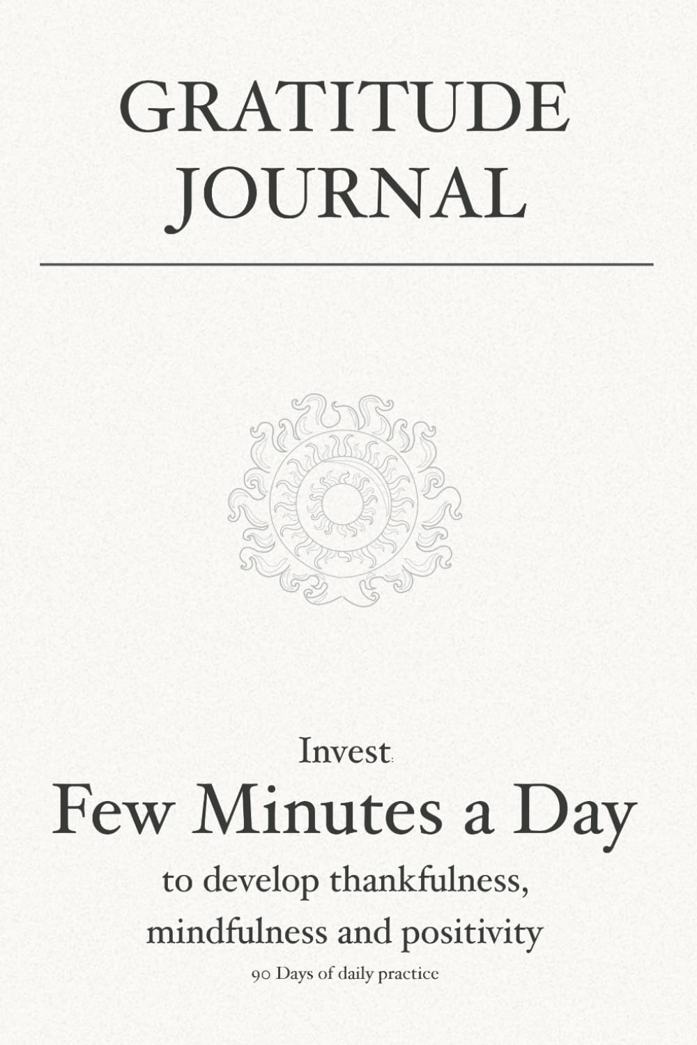 Gratitude Journal: Invest few minutes a day to develop thankfulness, mindfulness