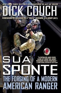 Sua Sponte: The Forging of a Modern American Ranger