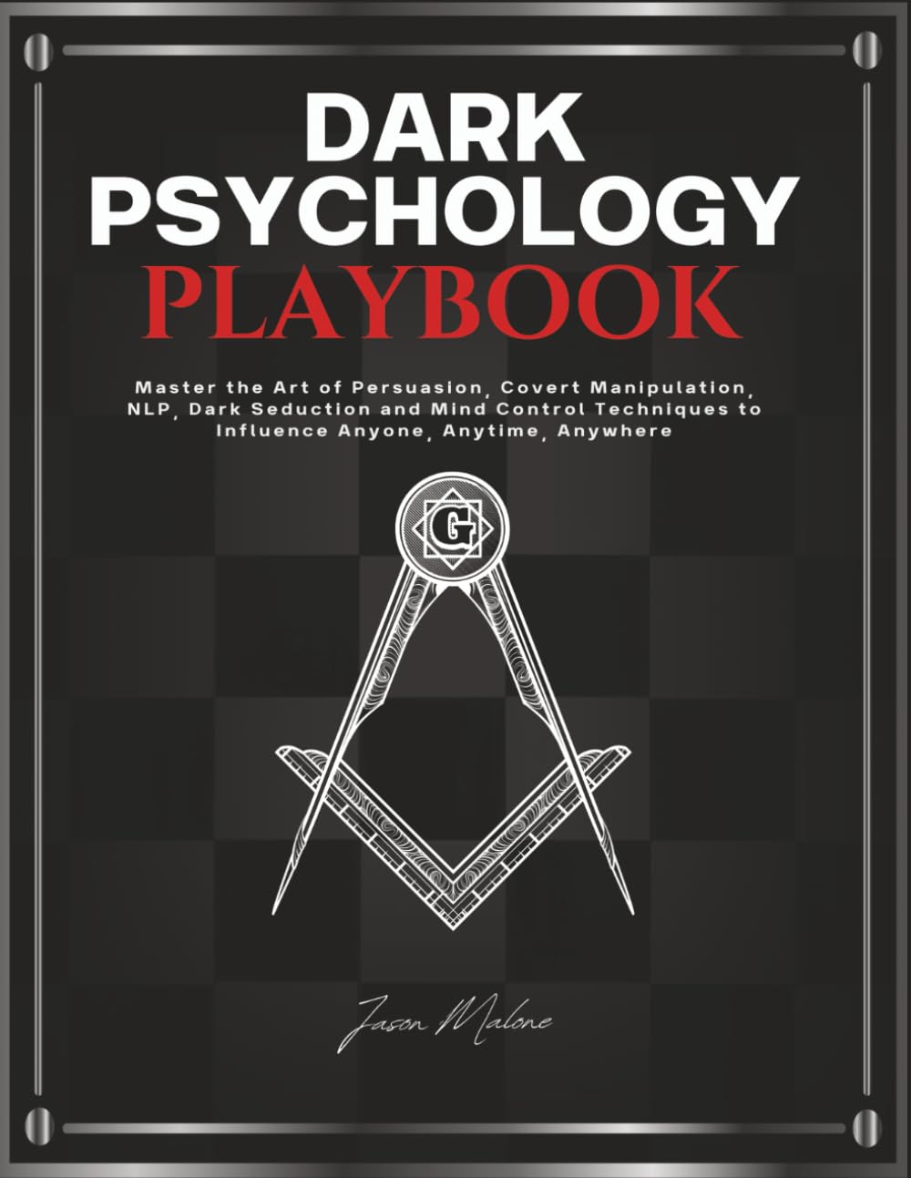 Dark Psychology Playbook: Master the Art of Persuasion, Covert Manipulation, NLP