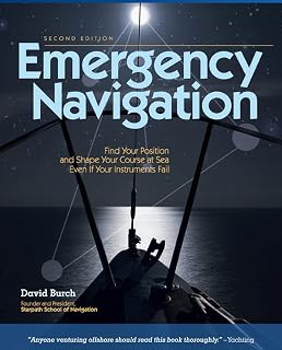 Emergency Navigation: Improvised and No-Instrument Methods for the Prudent Mariner, 2nd Edition