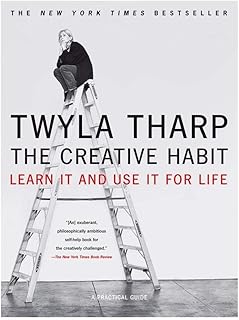 The Creative Habit: Learn It and Use It for Life