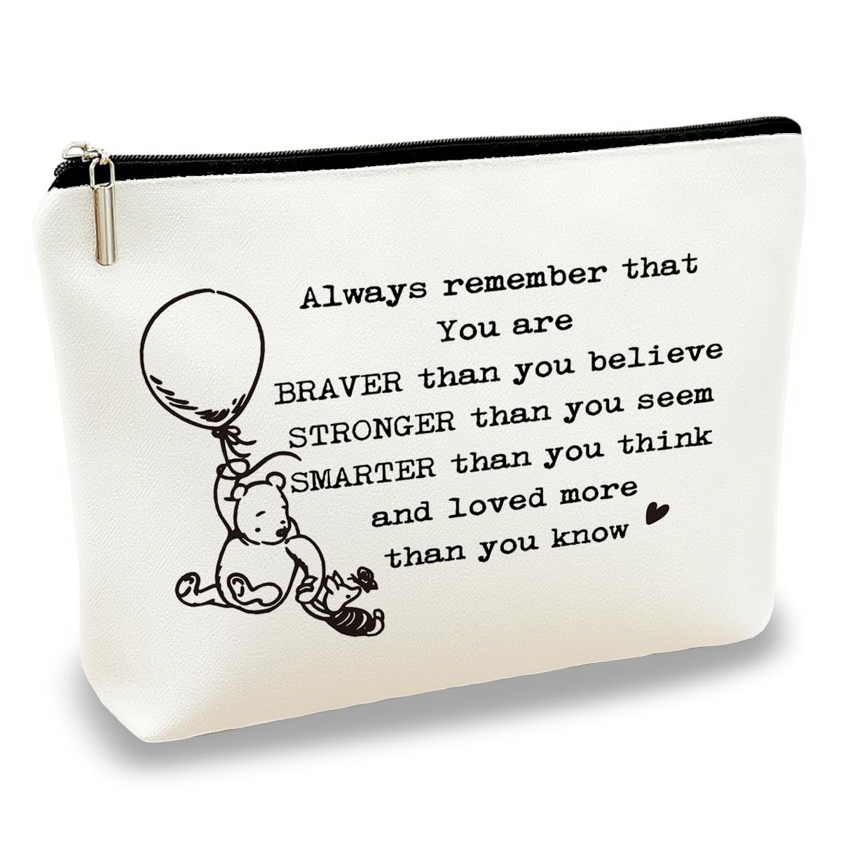 Inspirational Canvas Makeup Bag Always Remember That You Are Braver Than You Bel