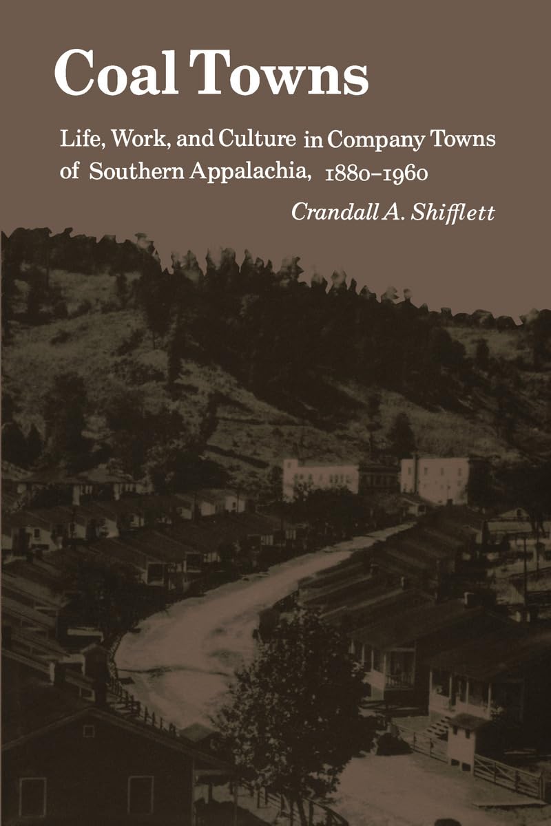 Coal Towns: Life, Work, and Culture in Company Towns of Southern Appalachia, 188