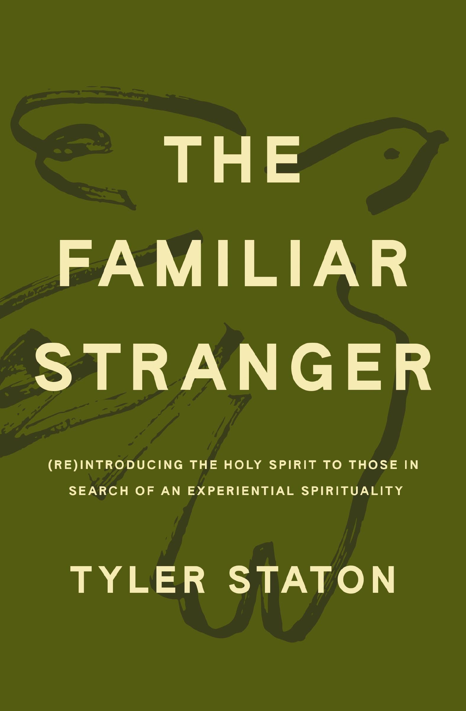 The Familiar Stranger: (Re)Introducing the Holy Spirit to Those in Search of an 