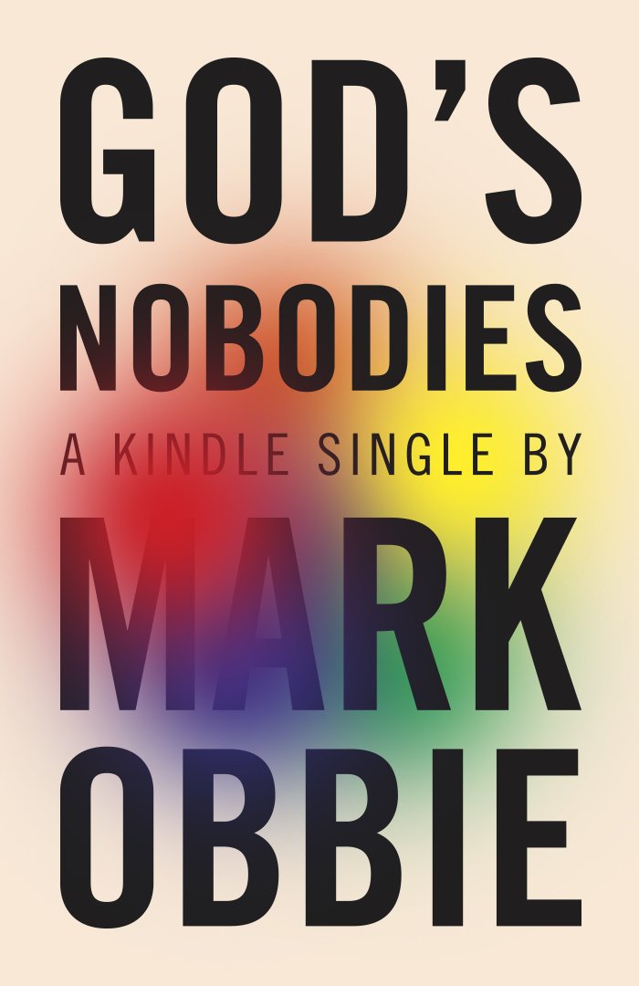 God's Nobodies: Misguided Faith and Murder in the Life of One American Family (K