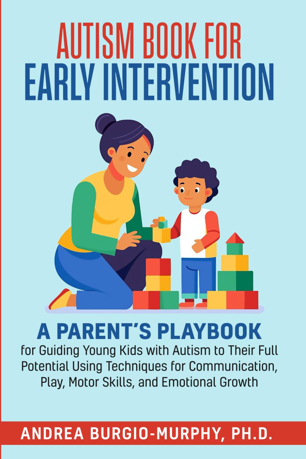 Autism Book for Early Intervention: A Parent’s Playbook for Guiding Young Kids w