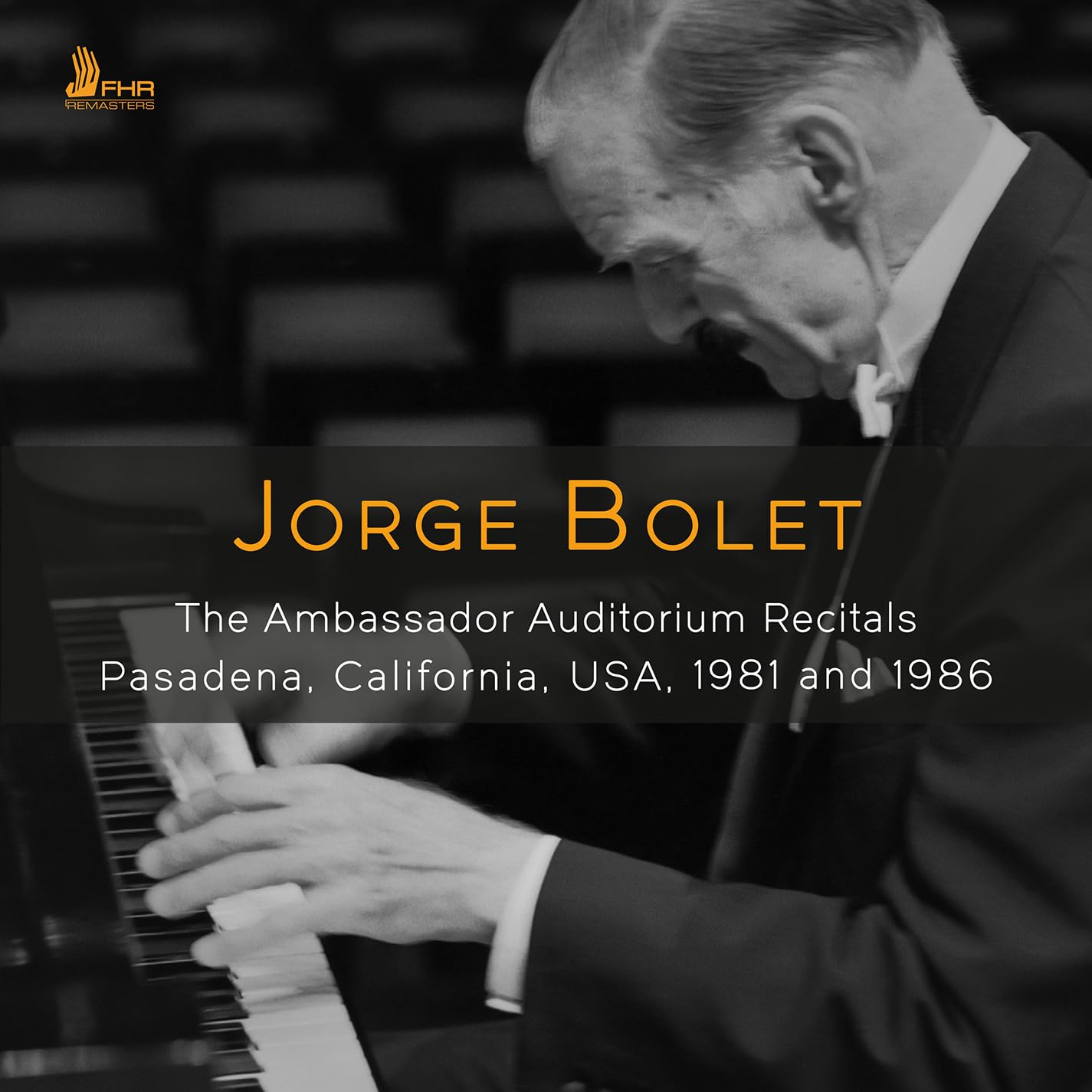 Jorge Bolet: The Ambassador Auditorium Recitals 1981 and 1986