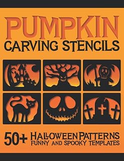 Pumpkin Carving Stencils: 50+ Halloween Patterns Funny and Spooky Templates for Pumpkin Decorating | Kids Teens Adults Crafts | Faces Bats Cats & More Scary Characters