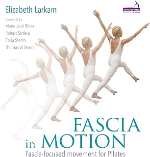 Fascia in Motion: Fascia-focused Movement for Pilates