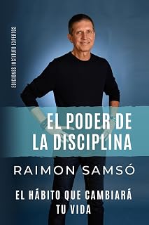 EL PODER DE LA DISCIPLINA: El Hábito que Cambiará tu Vida (Serie Disciplina) (Spanish Edition)