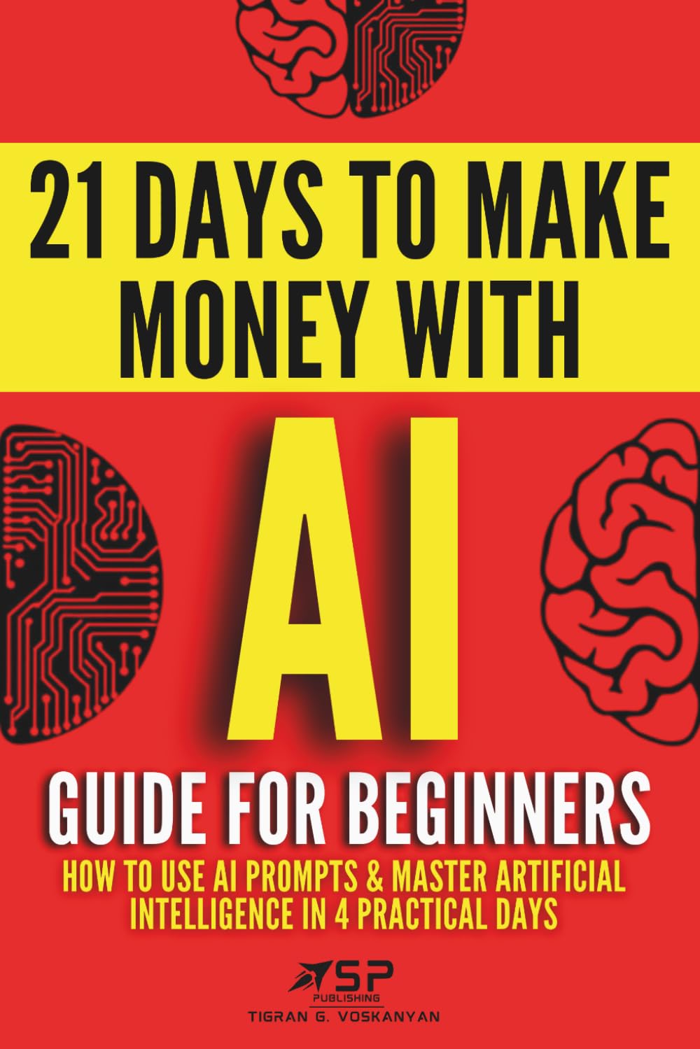 AI Guide for Beginners: How to Use AI Prompts & Master Artificial Intelligence i
