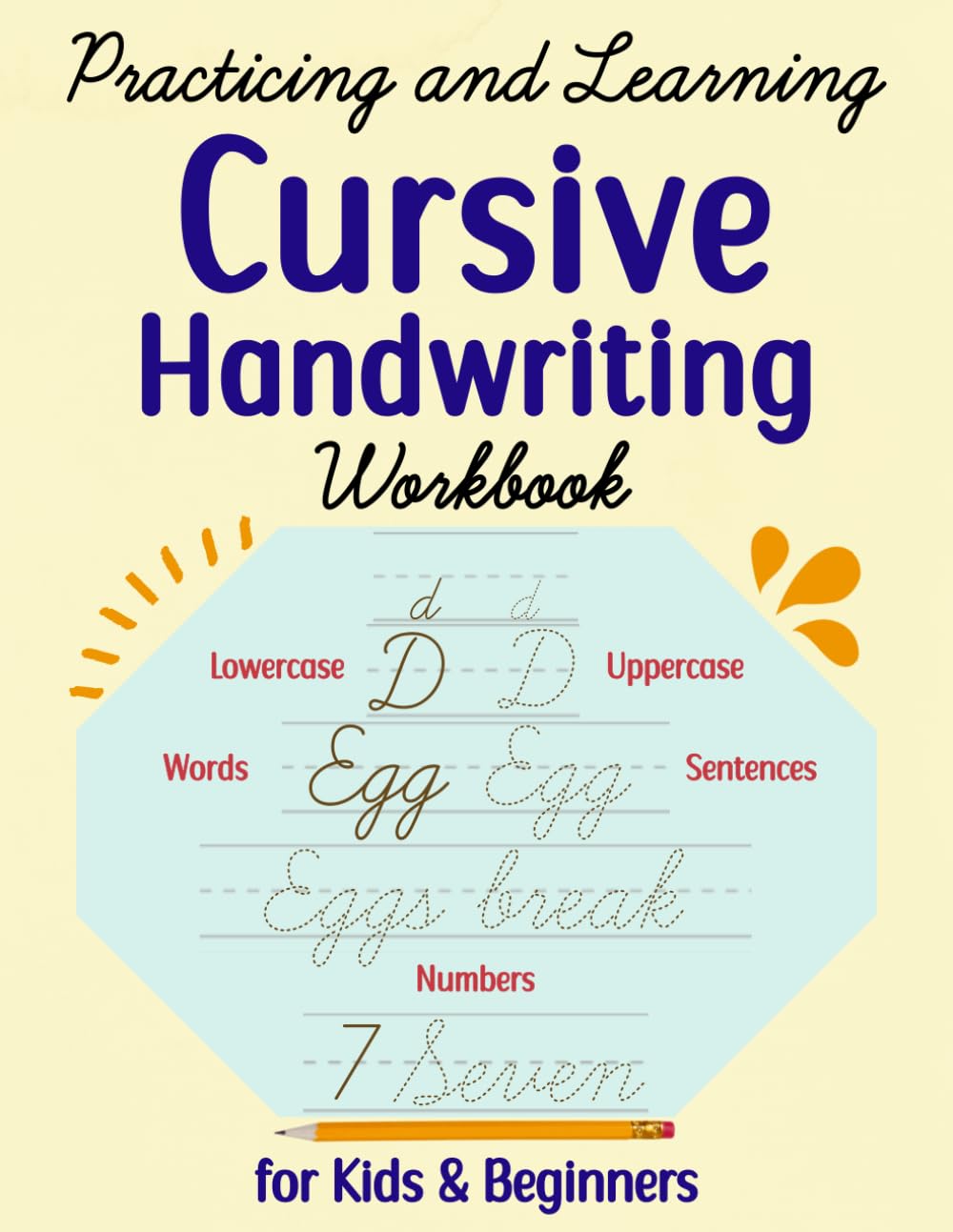 Practicing and Learning Cursive Handwriting Workbook for Kids & Beginners: A Beg