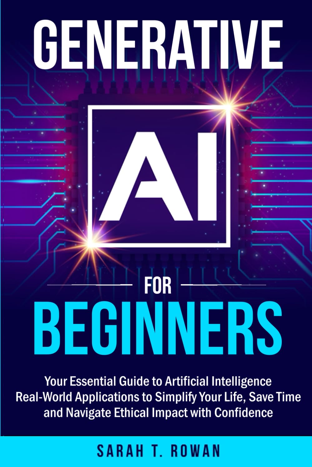 Generative AI for Beginners: Your Essential Guide to Artificial Intelligence: Re